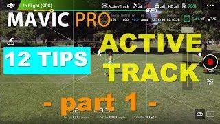 12 Tips - Mavic Pro ActiveTrack PART 1:  TRACE Mode