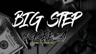 OGBEEZA-BIG STEP(OFFICIAL AUDIO)FISRTDAY OUT TYPE BEAT .PROD BY CFGRECORDS.