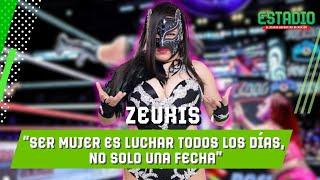 Zeuxis: La lucha de una MUJER dentro y fuera del ring| Estadio Deportes