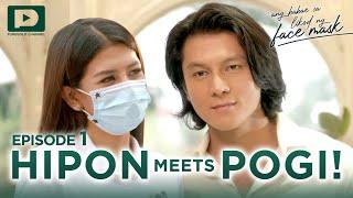 Ang Babae Sa Likod Ng Face Mask | Episode 1 - “Meet Cute”