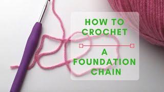 How to Crochet A Foundation Chain