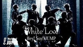 Hey! Say! JUMP (w/English Subtitles!) White Love [Official Music Video]