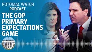 The GOP Primary Expectations Game | Potomac Watch Podcast: WSJ Opinion