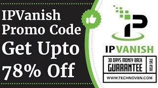 IP Vanish Promo Code : Get Up to 78% OFF on VPN Subscription! 