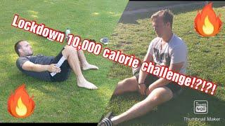 LOCKDOWN 2020 10,000 CALORIE CHALLENGE!!!!