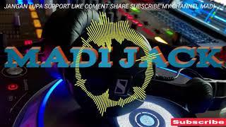 DJ REMIX DANGDUT TERLENA || MADI JACK