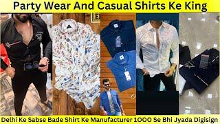 Party Wear And Casual Shirts Ke king Delhi Ke Sabse Bade Shirts ke Manufacturer 1000 Se Bhi Jyada Di