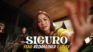 SIGURO - Yeng Constantino ( REIMAGINED 2 LIVE )