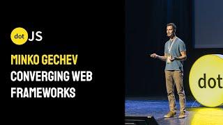 dotJS 2024 - Minko Gechev - Converging Web Frameworks