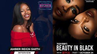 Amber Reign Smith Talks Playing ‘Rain’ in Tyler Perry’s 'Beauty in Black' on NETFLIX