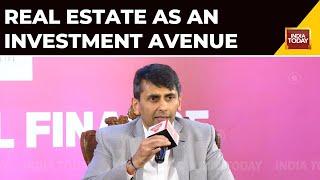 Fireside Chat: Real Estate As An Investment Avenue | India Today Smart Money Summit