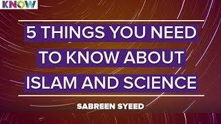 5 things you need to know about Islam and Science