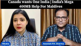 Canada wants One India | India's Mega 400M$ Help For Maldives