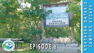 Day Trip to Swastika's Fireman's Park - 2021 Northern Ontario Camping Escape - Ep 6