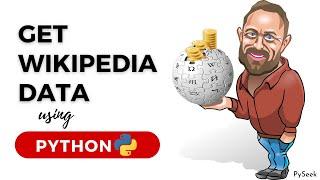 Learn How to get Data from Wikipedia using Python | Web Scrapping | PySeek