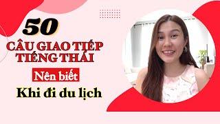 50 mẫu câu giao tiếp Tiếng Thái nên biết khi đi Du Lịch | Học Tiếng Thái giao tiếp cùng Fah