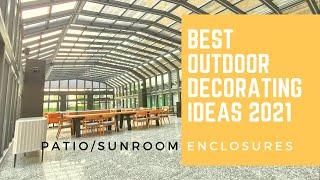 Best Outdoor Decorating Ideas 2021 | Patio/Sunroom Enclosures