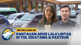 Begini Pantauan Arus Libur Nataru di Tol Cikatama & Pasteur [METRO HARI INI]