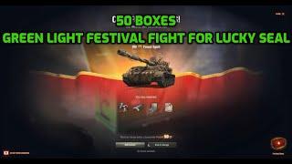 [WOT] Opening 50 Emerald Boxes GREEN LIGHT FESTIVAL: FIGHT FOR LUCKY SEALS!