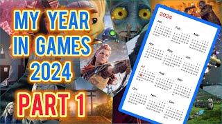 My Year in Games 2024 - Part 1