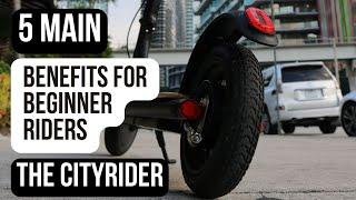 5 benefits that make Cityrider the perfect Beginner Electric Scooter