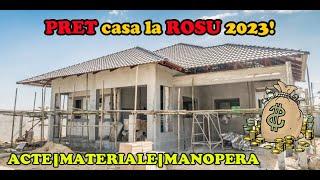 Cat COSTA sa construiesti o casa la ROSU in 2023