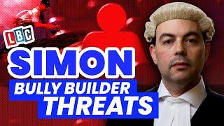 My builder's demanding £3000 or he says he will 'rip the roof off' [LBC Legal Hour]
