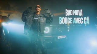 BAD NOVA - Bouge Avec Ça ( Clip Officiel)