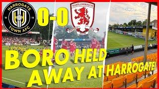 HARROGATE TOWN 0-0 MIDDLESBROUGH | VLOG | BORO HELD AT HARROGATE!