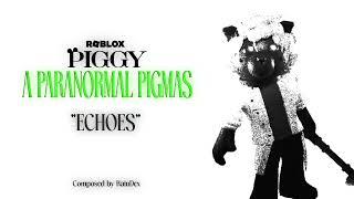 Piggy: Sheepy (Alt) Official Theme | "ECHOES" | 'A PARANORMAL PIGMAS'