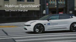 Mobileye SuperVision Takes on the Bustling Streets of Shanghai