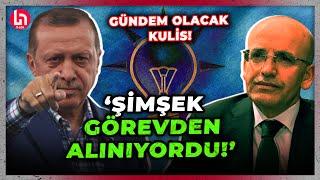 Yer yerinden oynayacak! Kulislere göre Erdoğan, Şimşek'i görevden almaktan son anda vazgeçmiş!