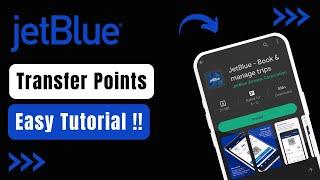 JetBlue - How to Transfer Points !