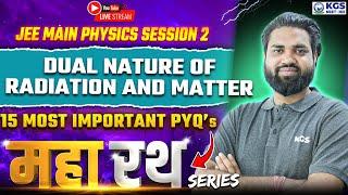 JEE Main 2025 Session 2  Dual Nature of Radiation and Matter 15 Most Important PYQs | JEE Physics