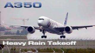 Airbus A350 XWB Heavy Rain Take Off