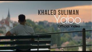 Khaled Suliman - Yabo  (Official Video 2024)