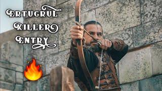 Ertuğrul Killer Entry