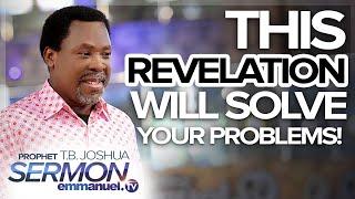 THIS REVELATION WILL SOLVE YOUR PROBLEMS | Prophet T.B Joshua Sermon #TBJoshua #Emmanueltv #Scoan