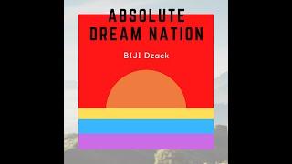 BIJI Dzack - Absolute Dream Nation