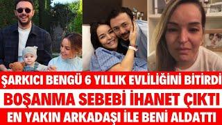 Şarkıcı Bengü Neden Boşanıyor 6 Yıllık Evliliği İhanet Bitirdi Selim Selimoğlu ile Bengü Boşandı