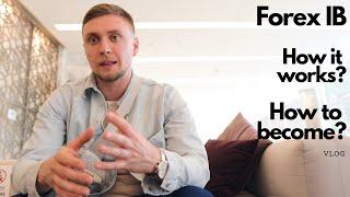 Forex IB. How it works? How to become an Introducing Broker? Vlog with CPT International