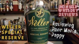 Weller Special Reserve | 5 Minute Whisk(e)y Reviews #83