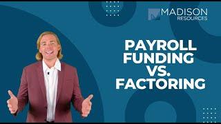 Payroll Funding vs. Factoring