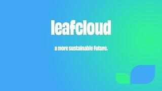 Leafcloud - A More Sustainable Future.