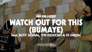 Major Lazer - Watch Out For This (Bumaye) (feat. Busy Signal, The Flexican & FS Green) [Music Video]