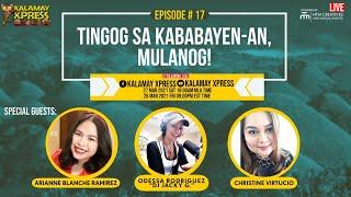 KALAMAY XPRESS | TINGOG SA KABABAYEN-AN, MULANOG! | EP17