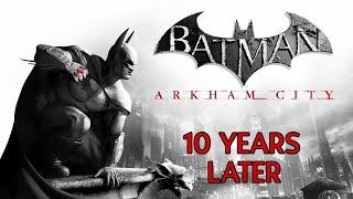 Batman: Arkham City 10 Years Later