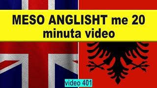 Meso anglisht me 20 minuta video ( Fjale dhe Fjali ) I Anglisht shqip perkthim I video 401
