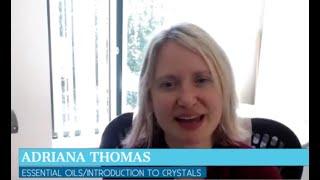 Adriana Thomas: Essential Oils & Crystals