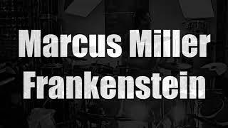 Marcus Miller Frankenstein drumcover Julien bonamy